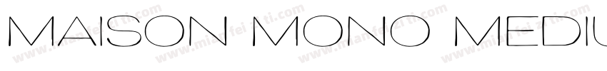Maison Mono Medium字体转换